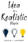 idea of ¿¿a realistic utopia