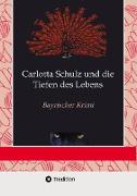 Carlotta Schulz und die Tiefen des Lebens