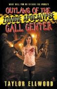 Outlaws of the Zombie Apocalypse Call Center