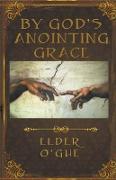 By God's Anointing Grace