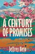 A Century of Promises