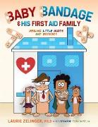 Baby Bandage and His First Aid Family