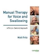 Manual Therapy for Voice and Swallowing - A Person-Centered Approach