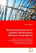 Structuring Extensions in Systems Infrastructure Software using Aspects