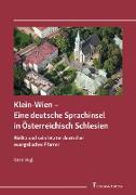Klein-Wien ¿ Eine deutsche Sprachinsel in Österreichisch Schlesien