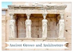 Ancient Greece and Architecture (Wall Calendar 2024 DIN A3 landscape), CALVENDO 12 Month Wall Calendar