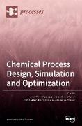 Chemical Process Design, Simulation and Optimization