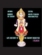 LIFE HISTORY OF SRI SWAMI NARAYANA