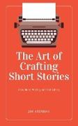 The Art of Crafting Short Stories