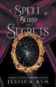 A Spell of Blood and Secrets