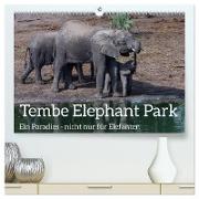 Tembe Elephant Park. Ein Paradies - nicht nur für Elefanten (hochwertiger Premium Wandkalender 2024 DIN A2 quer), Kunstdruck in Hochglanz