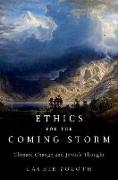 Ethics for the Coming Storm