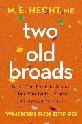 Two Old Broads