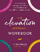 The Elevation Approach Workbook