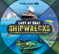 Lonely Planet Kids Lost at Sea! Shipwrecks