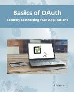 Basics of OAuth Securely Connecting Your Applications