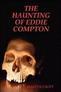 The Haunting of Eddie Compton