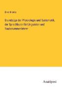 Grundzüge der Physiologie und Systematik, der Sprachlaute für Linguisten und Taubstummenlehrer