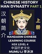 Chinese History of Han Dynasty (Part 1) - Mandarin Chinese Learning Course (HSK Level 4), Self-learn Chinese, Easy Lessons, Simplified Characters, Words, Idioms, Stories, Essays, Vocabulary, Culture, Poems, Confucianism, English, Pinyin