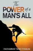 The Power of a Man's All