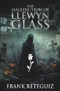 The Malediction of Llewyn Glass