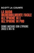 La Guida Incredibilmente Facile All'iPhone 14 E All'iPhone 14 Pro