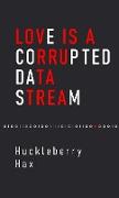 Love Is A Corrupted Data Stream