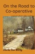 On the Road to Co-operative: a memoir about a place and time