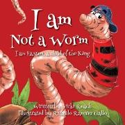 I am Not a Worm