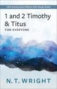 1 and 2 Timothy and Titus for Everyone: 20th Anniversary Edition with Study Guide