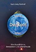 Nordpol, Südpol, Denkpol