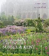 Die geheimen Gärten von Sussex und Kent