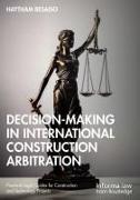 Decision-making in International Construction Arbitration