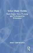 Voice Made Visible: Multi-Octave Voice Training and Techniques for Performers