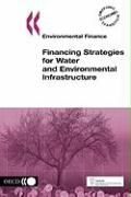 Environmental Finance Financing Strategies for Water and Environmental Infrastructure