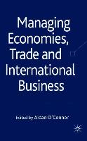 Managing Economies, Trade and International Business