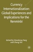 Currency Internationalization: Global Experiences and Implications for the Renminbi