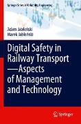 Digital Safety in Railway Transport¿Aspects of Management and Technology