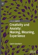 Creativity and Anxiety: Making, Meaning, Experience