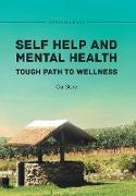 Self Help and Mental Health Tough Path to Wellness Our Story