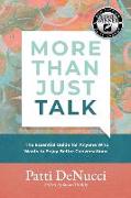 More Than Just Talk: The Essential Guide for Anyone Who Wants to Enjoy Better Conversations