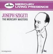 Joseph Szigeti: The Mercury Masters