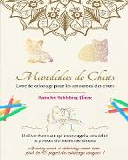 Mandalas de chats | Livre de coloriage pour les amoureux des chats | Designs uniques de chatons | Cadeau idéal
