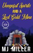 Vengeful Spirits and a Lost Gold Mine