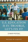 U.S. Education Is in Trouble, Let's Fix It!