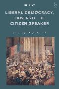 Liberal Democracy, Law and the Citizen Speaker