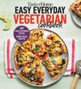 Taste of Home Easy Everyday Vegetarian Cookbook: 300+ Fresh, Delicious Meat-Less Recipes for Everyday Meals