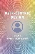 User-Centric Design