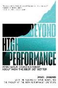 Beyond High Performance: What Great Coaches Know about How the Best Get Better