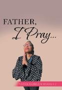 Father, I Pray